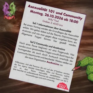 26.10.26, 18:00 // Asexualität 101 und Community LINZ